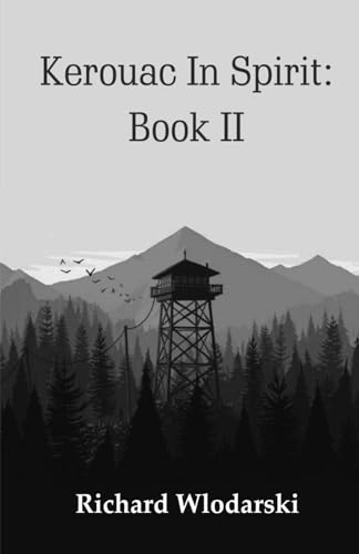 Kerouac In Spirit: Book II Kerouac In Spirit: Book II von Cyberwit.net
