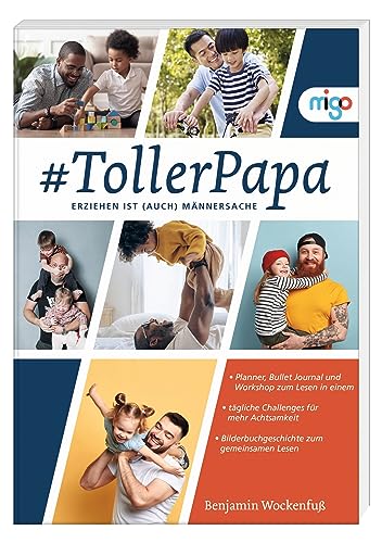 #TollerPapa: Erziehen ist (auch) Männersache. Innovativer Ratgeber im Bullet Journal-Stil inklusive Superhelden-Bilderbuchgeschichte