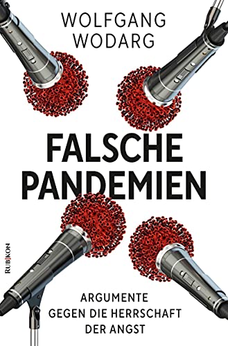 Falsche Pandemien: Argumente gegen die Herrschaft der Angst von Hweryho