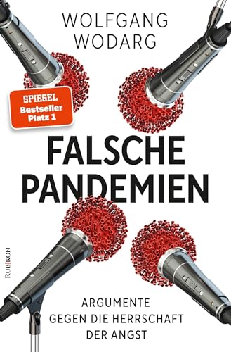Falsche Pandemien: Argumente gegen die Herrschaft der Angst
