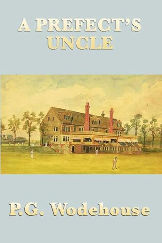 A Prefect's Uncle A Prefect's Uncle von Anson Street Press