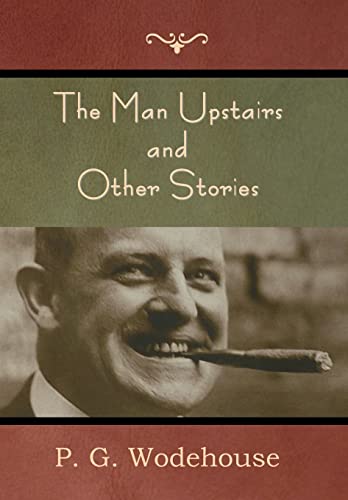 The Man Upstairs and Other Stories The Man Upstairs and Other Stories