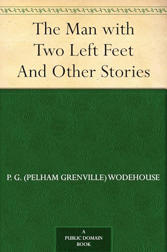 The Man With Two Left Feet, and Other Stories The Man With Two Left Feet, and Other Stories von Anson Street Press
