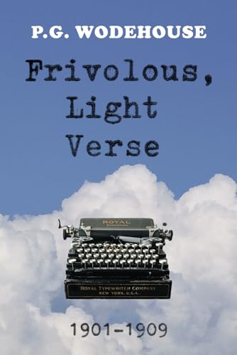 Frivolous, Light Verse: 1901–1909 Frivolous, Light Verse: 1901–1909 von Independently published