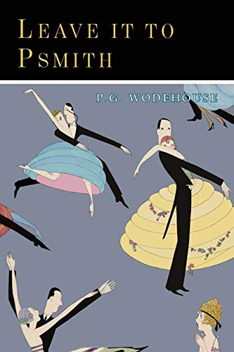 Leave It to Psmith Leave It to Psmith