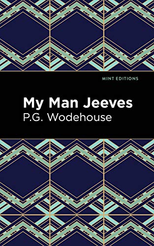 My Man Jeeves (Mint Editions (Humorous and Satirical Narratives)) von Graphic Arts Books