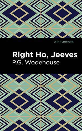 Right Ho, Jeeves (Mint Editions (Humorous and Satirical Narratives)) von Graphic Arts Books