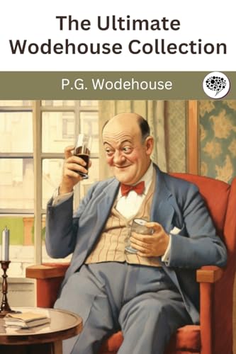 The Ultimate Wodehouse Collection