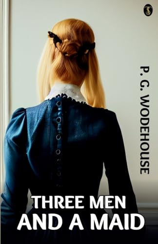 Three Men and a Maid von True Sign Publishing House Private Limited