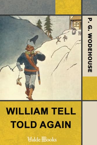 William Tell Told Again William Tell Told Again von ValdeBooks