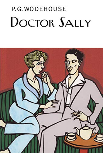 Doctor Sally (Everyman's Library P G WODEHOUSE) von Everyman
