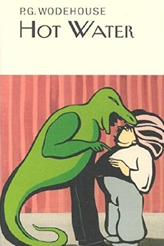 Hot Water (Everyman's Library P G WODEHOUSE)