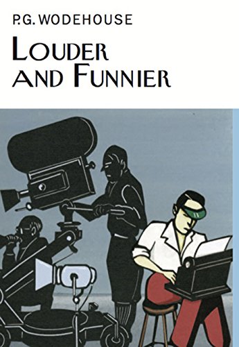 Louder & Funnier (Everyman's Library P G WODEHOUSE)