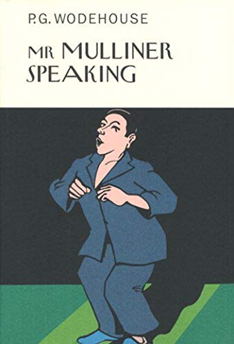 Mr Mulliner Speaking (Everyman's Library P G WODEHOUSE) von Everyman's Library