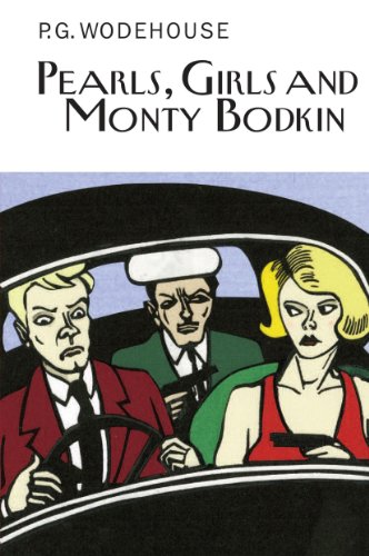 Pearls, Girls and Monty Bodkin (Everyman's Library P G WODEHOUSE)