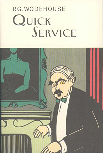 Quick Service (Everyman's Library P G WODEHOUSE)