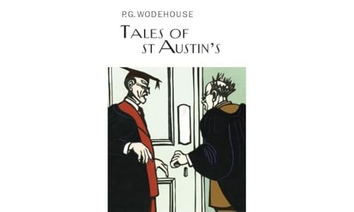 Tales of St Austin's (Everyman's Library P G WODEHOUSE)