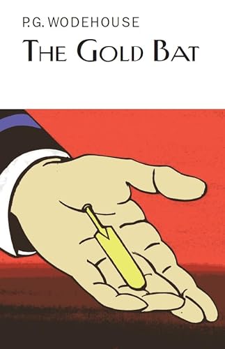 The Gold Bat (Everyman's Library P G WODEHOUSE)