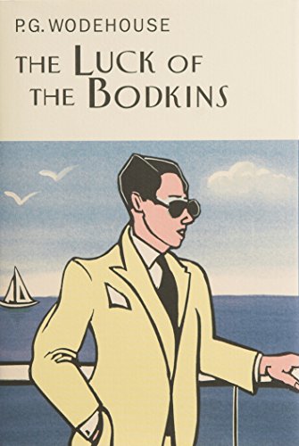 The Luck Of The Bodkins (Everyman's Library P G WODEHOUSE)