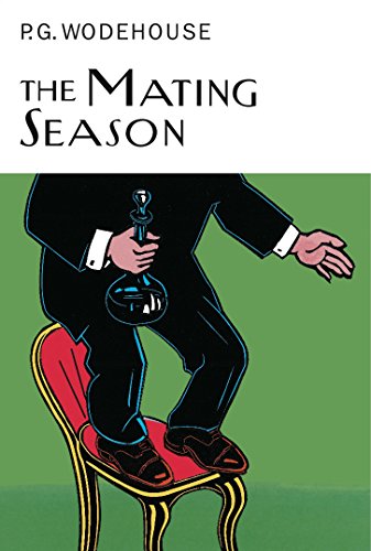 The Mating Season (Everyman's Library P G WODEHOUSE)