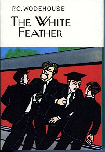 The White Feather (Everyman's Library P G WODEHOUSE)