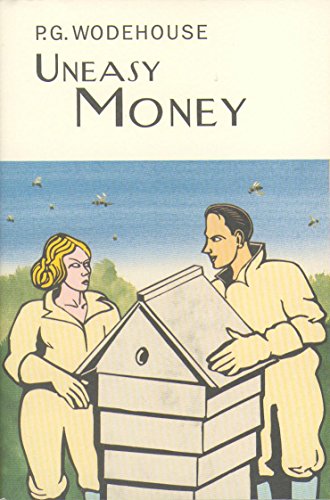 Uneasy Money (Everyman's Library P G WODEHOUSE)