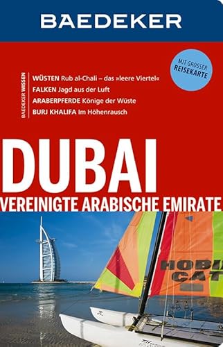 Baedeker Reiseführer Dubai, Vereinigte Arabische Emirate: mit GROSSER REISEKARTE Baedeker Reiseführer Dubai, Vereinigte Arabische Emirate: mit GROSSER REISEKARTE