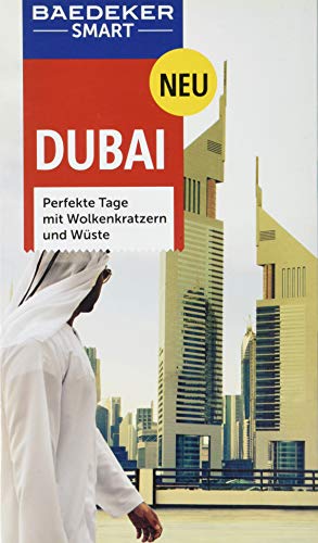 Baedeker SMART Reiseführer Dubai: Perfekte Tage mit Wolkenkratzern und Wüste Baedeker SMART Reiseführer Dubai: Perfekte Tage mit Wolkenkratzern und Wüste