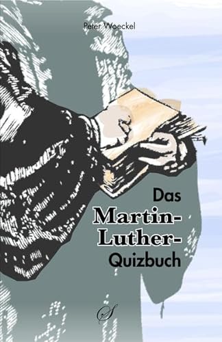 Martin Luther: Das Quizbuch