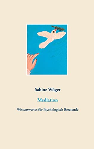 Mediation: Wissenswertes für Psychologisch Beratende von Books on Demand GmbH