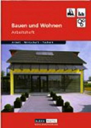 Duden Arbeit - Wirtschaft - Technik - Themenbände: Bauen und Wohnen - Arbeitsheft