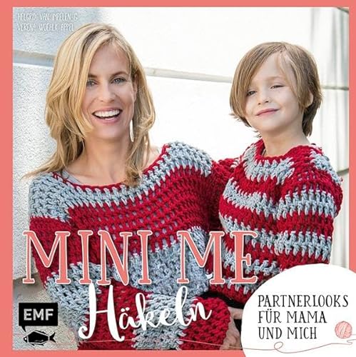 Mini-Me - Häkeln: Partnerlooks für Mama und mich (Mini-Me: mein kleiner Doppelgänger)
