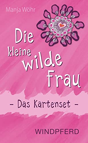 Die kleine wilde Frau – Das Kartenset von Windpferd Verlagsges.