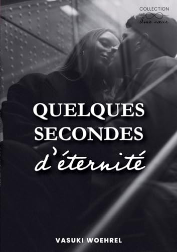 Quelques secondes d'éternité (Ame soeur) von BoD – Books on Demand – Frankreich