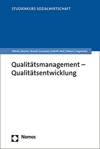 Qualitätsmanagement - Qualitätsentwicklung: Qualitatsentwicklung (Studienkurs Management in der Sozialwirtschaft) von Nomos