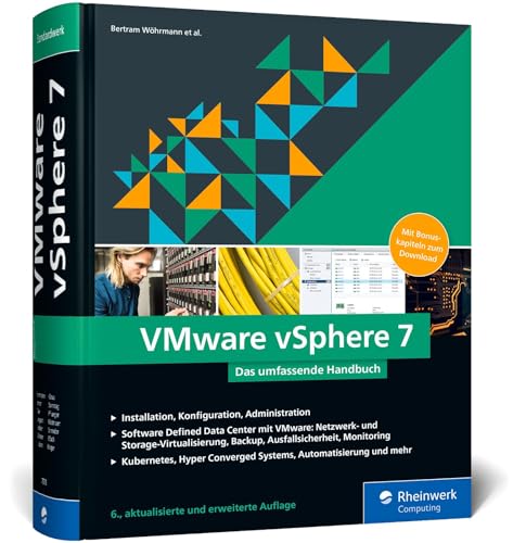 VMware vSphere 7: Das umfassende Handbuch zur Virtualisierung mit vSphere 7 von Rheinwerk Verlag GmbH