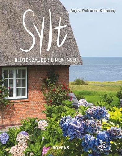 Sylt - Blütenzauber einer Insel von Boyens Buchverlag