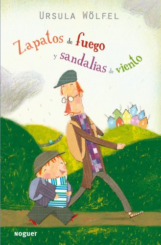 Zapatos de fuego y sandalias de viento (Noguer Infantil, Band 1)