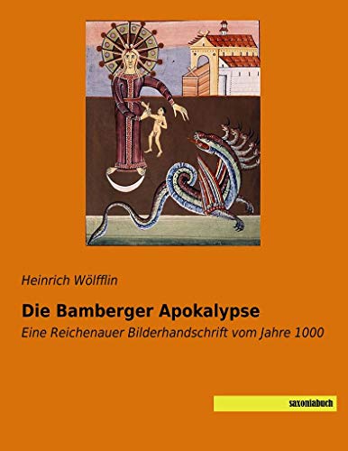 Die Bamberger Apokalypse: Eine Reichenauer Bilderhandschrift vom Jahre 1000 von Saxoniabuch.De