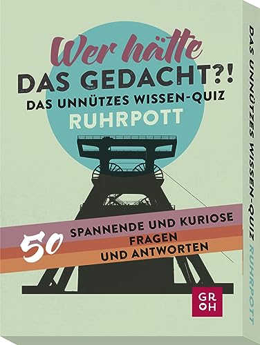 Wer hätte das gedacht?! Das Unnützes Wissen-Quiz Ruhrpott: 50 spannende und kuriose Fragen und Antworten Wer hätte das gedacht?! Das Unnützes Wissen-Quiz Ruhrpott: 50 spannende und kuriose Fragen und Antworten