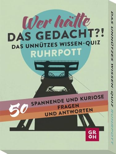 Wer hätte das gedacht?! Das Unnützes Wissen-Quiz Ruhrpott: 50 spannende und kuriose Fragen und Antworten Wer hätte das gedacht?! Das Unnützes Wissen-Quiz Ruhrpott: 50 spannende und kuriose Fragen und Antworten