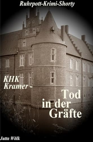 KHK Kramer - Tod in der Gräfte: Ruhrpott-Krimi