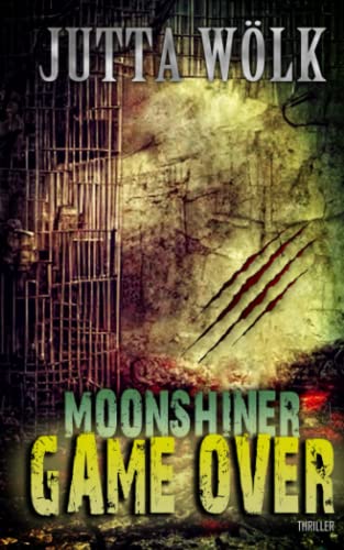 Moonshiner: Game over von Independently published