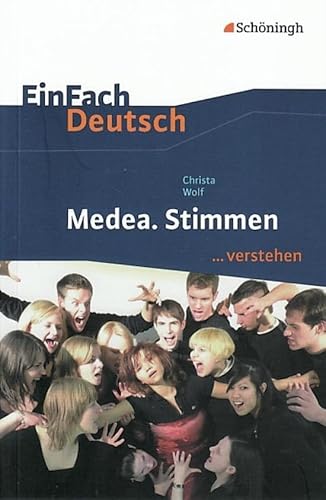 EinFach Deutsch ...verstehen. Interpretationshilfen: EinFach Deutsch ...verstehen: Christa Wolf: Medea. Stimmen EinFach Deutsch ...verstehen. Interpretationshilfen: EinFach Deutsch ...verstehen: Christa Wolf: Medea. Stimmen