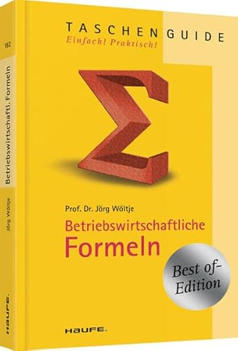 Betriebswirtschaftliche Formeln (Haufe TaschenGuide)