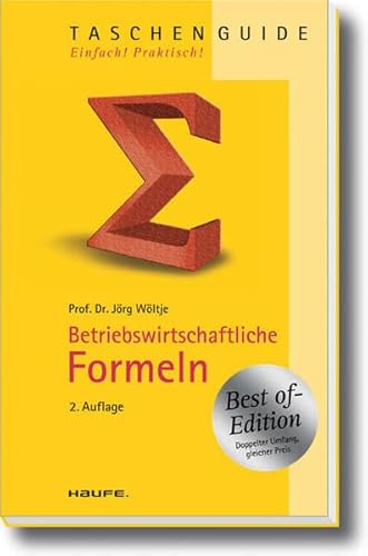 Betriebswirtschaftliche Formeln - Best of-Edition