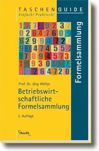 Betriebswirtschaftliche Formelsammlung (Taschenguide)