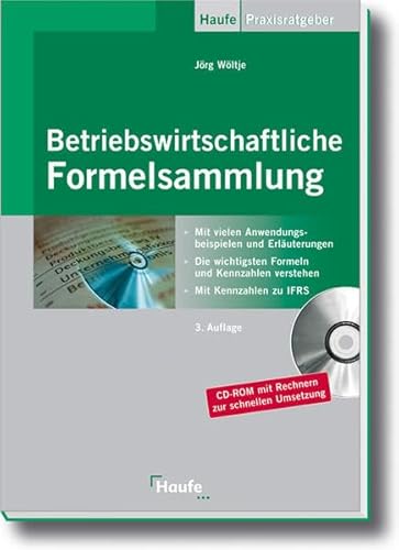 Betriebswirtschaftliche Formelsammlung: Die wichtigsten Formeln der BWL in einem Band (Haufe Praxis-Ratgeber)