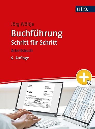 Buchführung Schritt für Schritt: Arbeitsbuch von UTB GmbH
