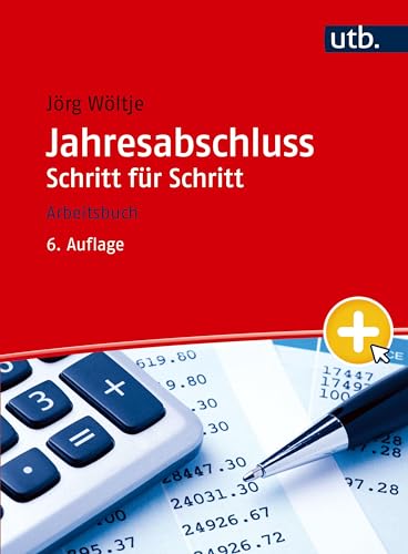 Jahresabschluss Schritt für Schritt: Arbeitsbuch von UTB GmbH